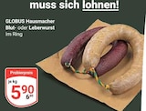 Hausmacher Blutwurst im aktuellen Prospekt bei GLOBUS in Kirchheim