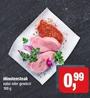 Markant Ostseebad Boltenhagen - Minutensteak natur Angebot im Prospekt Minutensteak natur bei Markant im Ostseebad Boltenhagen Prospekt für 0,99 €
