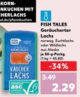 Geräucherter Lachs Angebote von FISH TALES bei Kaufland Wismar für 2,29 €