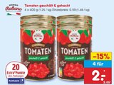 Tomaten geschält & gehackt Angebote von Mondo Italiano bei Netto Marken-Discount Heidenheim für 2,00 €