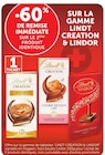 Promo -60% de remise immédiate sur le 2ème produit identique sur la gamme Lindt Création & Lindor à  dans le catalogue Hyper U à La Roche-sur-Yon