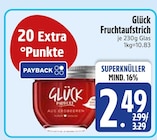 Fruchtaufstrich von Glück im aktuellen EDEKA Prospekt für 2,49 €