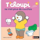 Collection t'choupi - Éditions Nathan en promo chez Hyper U La Roche-sur-Yon à 4,50 €