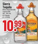 Blanco oder Reposado oder Tropical Chilli Angebote von Sierra bei Trinkgut Erkrath für 10,99 €