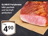 GLOBUS - Partybraten Angebot im Prospekt Partybraten bei GLOBUS im Prospekt "" für 4,90 €