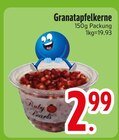 EDEKA Falkenstein - Granatapfelkerne Angebot im Prospekt Granatapfelkerne bei EDEKA im Falkenstein Prospekt für 2,99 €