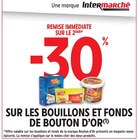 Promo -30% de remise immédiate sur le 2ème sur les bouillons et fonds de bouton d'or à  dans le catalogue Intermarché à Fontaine-lès-Dijon