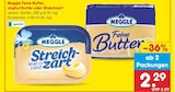 Feine Butter, Joghurtbutter oder Streichzart Angebote von Meggle bei Netto Marken-Discount Fulda für 2,29 €