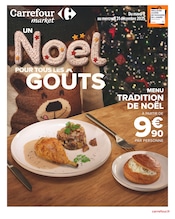Catalogue Carrefour Market à Sotteville-lès-Rouen cette semaine, valable du 02/12/2025 au 31/12/2025 Prospectus Carrefour Market à Sotteville-lès-Rouen, "UN Noël POUR TOUS LES GOÛTS", 44 pages de promos valables du 02/12/2025 au 31/12/2025