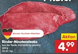 Aktuelle Rindfleisch Angebote bei Netto Marken-Discount in Gelsenkirchen Aktuelles Rinder-Minutensteaks Angebot bei Netto Marken-Discount in Gelsenkirchen ab 4,99 €