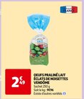 OEUFS PRALINÉ LAIT ÉCLATS DE NOISETTES - VENDÔME dans le catalogue Auchan Supermarché