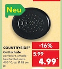 Grillschale Angebote von COUNTRYSIDE bei Kaufland Freiburg für 4,99 €