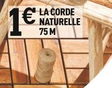 Centrakor Osny - Promo LA CORDE NATURELLE 75 M Promo LA CORDE NATURELLE 75 M à 1,00 € dans le catalogue Centrakor à Osny