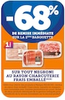 -68% de remise immédiate sur la 2ème barquette sur offre tous clients des produits à marque Negroni, vendus au rayon charcuterie frais emballé - Negroni dans le catalogue U Express