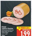Happy Traktor-Pastete für 1,99 € bei E center im Angebot Happy Traktor-Pastete im aktuellen E center Prospekt