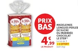 Madeleines Longues Perles de Sucre ou Marbrée Chocolat - Le Ster en promo chez Super U Nîmes à 4,99 €