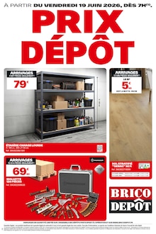 Catalogue Brico Dépôt de la semaine 25, "PRIX DÉPÔT", page 1, 19/06/2026 - 24/06/2026 Prospectus Brico Dépôt en cours, "PRIX DÉPÔT", page 1 sur 1