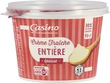 Crème fraîche épaisse entière - CASINO à 1,90 € dans le catalogue Géant Casino