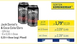Jack Daniel‘s & Coca Cola/Zero im Angebot bei METRO in Dorsten Jack Daniel‘s & Coca Cola/Zero Angebote bei METRO Dorsten für 2,13 €