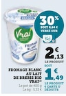 Fromage blanc au lait de brebis bio - Vrai en promo chez U Express Villeneuve-d'Ascq à 1,49 €