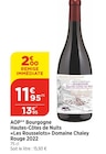 AOP Bourgogne Hautes-Côtes de Nuits Les Rousselots Rouge 2022 - Domaine Chaley en promo chez Bi1 Fontainebleau à 11,95 €