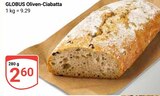 Aktuelle Oliven Angebote bei GLOBUS in Krefeld Aktuelles Oliven-Ciabatta Angebot bei GLOBUS in Krefeld ab 2,60 €