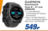Smartwatch fenix E - 47 mm AMOLED im expert Prospekt Smartwatch fenix E - 47 mm AMOLED von GARMIN im aktuellen expert Prospekt für 549,00 €