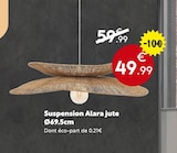 Suspension Alara jute à 49,99 € dans le catalogue Maxi Bazar