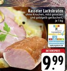 Kasseler Lachsbraten Angebote bei EDEKA Ahaus für 9,99 €