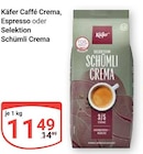 GLOBUS Rostock - Caffé Crema Angebot im Prospekt Caffé Crema bei GLOBUS im Rostock Prospekt für 11,49 €