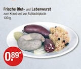 Frische Blut- und Leberwurst von  im aktuellen V-Markt Prospekt für 0,89 €