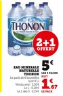 Eau Minérale Naturelle - THONON en promo chez Super U Perpignan à 5,00 €