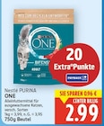 ONE von Nestlé PURINA für 2,99 € bei E center im Angebot ONE von Nestlé PURINA im aktuellen E center Prospekt