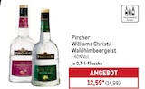 Williams Christ/Waldhimbeergeist von Pircher im aktuellen METRO Prospekt für 14,98 €