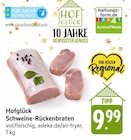 Schweine-Rückenbraten bei EDEKA im Edesheim Prospekt für 9,99 €
