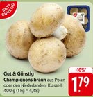 Aktuelle Champignons Angebote bei E center in Stuttgart Aktuelles Champignons braun Angebot bei E center in Stuttgart ab 1,79 €