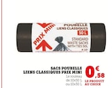 Sacs Poubelle Liens Classiques - Prix Mini - U Express à Saint-Denis Sacs Poubelle Liens Classiques - Prix Mini en promo chez U Express Saint-Denis à 0,58 €