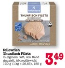 Thunfisch Filets Angebote von followfish bei E center Ettlingen für 3,49 €