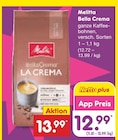 Bella Crema bei Netto Marken-Discount im Prospekt "" für 12,99 €