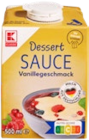 Dessert-Soße im Kaufland Prospekt Dessert-Soße von K-CLASSIC im aktuellen Kaufland Prospekt für 0,99 €
