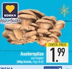 Austernpilze Angebote von EDEKA bei E center Regensburg für 1,99 €