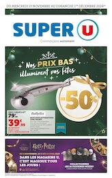 Prospectus Super U à Longwy: "Nos PRIX BAS illuminent vos fêtes", 64} pages, 13/11/2024 - 01/12/2024