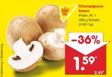 Aktuelles Champignons braun Angebot bei Netto Marken-Discount in Bielefeld ab 1,59 €