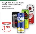 Ready to Drink-Dose oder -Flasche im Angebot bei GLOBUS in Zwickau Ready to Drink-Dose oder -Flasche Angebote bei GLOBUS Zwickau für 1,99 €