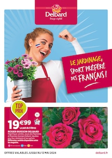 Prospectus Delbard à Grane, "Le jardinage sport préféré des français !", 4 pages de promos valables du 02/05/2024 au 12/05/2024
