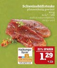 Schweinehüftsteaks Angebote von Haltungsform bei Marktkauf Hof für 1,29 €