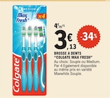 Brosse a dents max fresh - COLGATE à 3,13 € dans le catalogue E.Leclerc