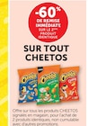 Super U Serqueux - Promo -60% de remise immédiate sur le 2ème produit identique sur tout CHEETOS Promo -60% de remise immédiate sur le 2ème produit identique sur tout CHEETOS à dans le catalogue Super U à Serqueux