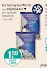 Ice-Würfel im V-Markt Prospekt Ice-Würfel von Ice Factory im aktuellen V-Markt Prospekt für 1,59 €