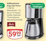 Aktuelles Kaffeeautomat Enjoy Top Therm Angebot bei GLOBUS in Saarbrücken ab 59,99 €